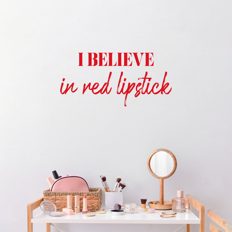 Vinyl Wall Art Decal - I Believe In Red Lipstick - 12" x 25" - Trendy Motivational Quote Sticker For Women Home Office Living Room Bedroom Closet Door Beauty Salon Makeup Mirror Decor 2