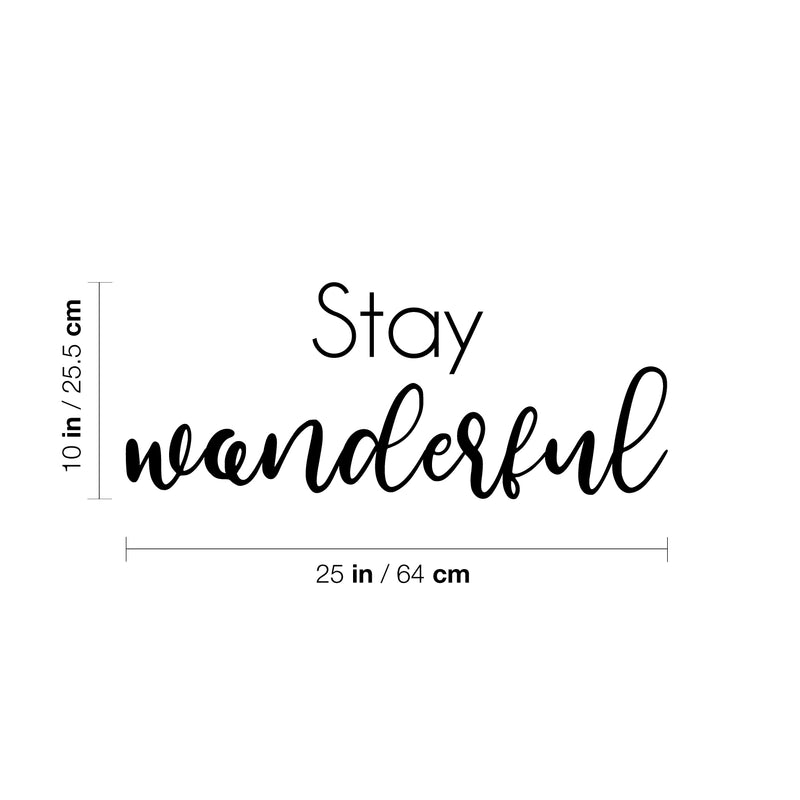 Vinyl Wall Art Decal - Stay Wonderful - 10" x 25" - Modern Inspirational Positive Self Love Quote Sticker For Home School Office Bedroom Closet Living Room Decor 4