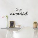 Vinyl Wall Art Decal - Stay Wonderful - 10" x 25" - Modern Inspirational Positive Self Love Quote Sticker For Home School Office Bedroom Closet Living Room Decor 3