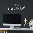 Vinyl Wall Art Decal - Stay Wonderful - 10" x 25" - Modern Inspirational Positive Self Love Quote Sticker For Home School Office Bedroom Closet Living Room Decor 3