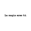 Vinyl Wall Art Decal - La Mágia Eres Tú / The Magic Is You - Modern Inspiring Positive Lovely Spanish Quote Sticker For Home Bedroom Living Room Office Coffee Shop Decor 1