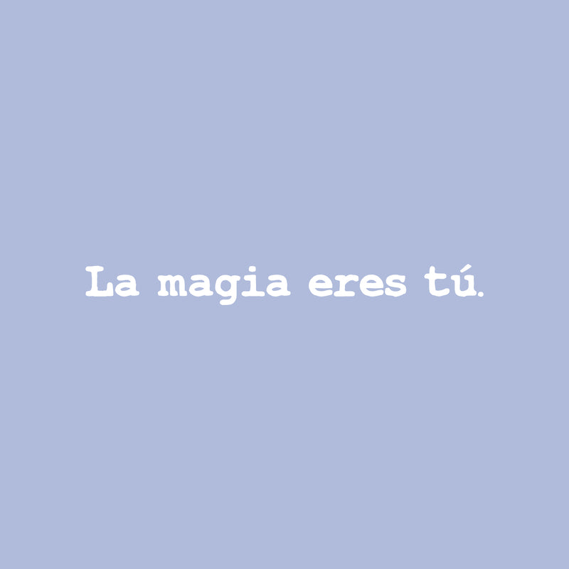 Vinyl Wall Art Decal - La Mágia Eres Tú / The Magic Is You - 2" x 20" - Modern Inspiring Positive Lovely Spanish Quote Sticker For Home Bedroom Living Room Office Coffee Shop Decor 1