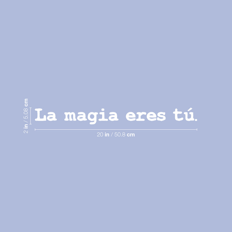 Vinyl Wall Art Decal - La Mágia Eres Tú / The Magic Is You - 2" x 20" - Modern Inspiring Positive Lovely Spanish Quote Sticker For Home Bedroom Living Room Office Coffee Shop Decor 4