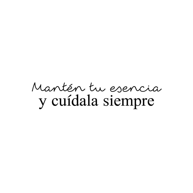 Vinyl Wall Art Decal - Mantén Tu Esencia Y Cuídala Siempre / Keep Your Essence And Take Care Of It Always - 5" x 25" - Motivational Spanish Quote Sticker For Bedroom School Office Decor 1