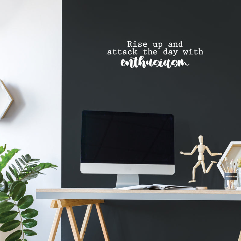 Vinyl Wall Art Decal - Rise Up And Attack The Day With Enthusiasm - Trendy Motivating Positive Vibes Quote Sticker For Bedroom Living Room School Office Coffee Shop Decor 5