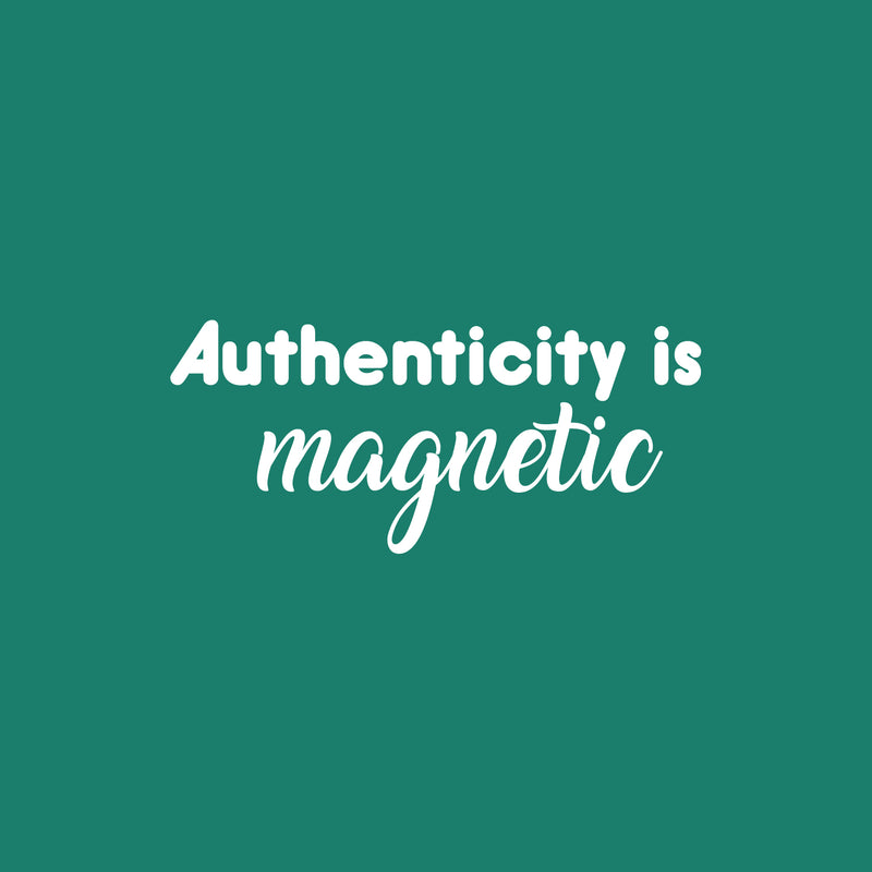 Vinyl Wall Art Decal - Authenticity Is Magnetic - 11" x 25" - Modern Positive Inspirational Good Vibes Quote Sticker For Home Bedroom Living Room School Office Coffee Shop Decor 1