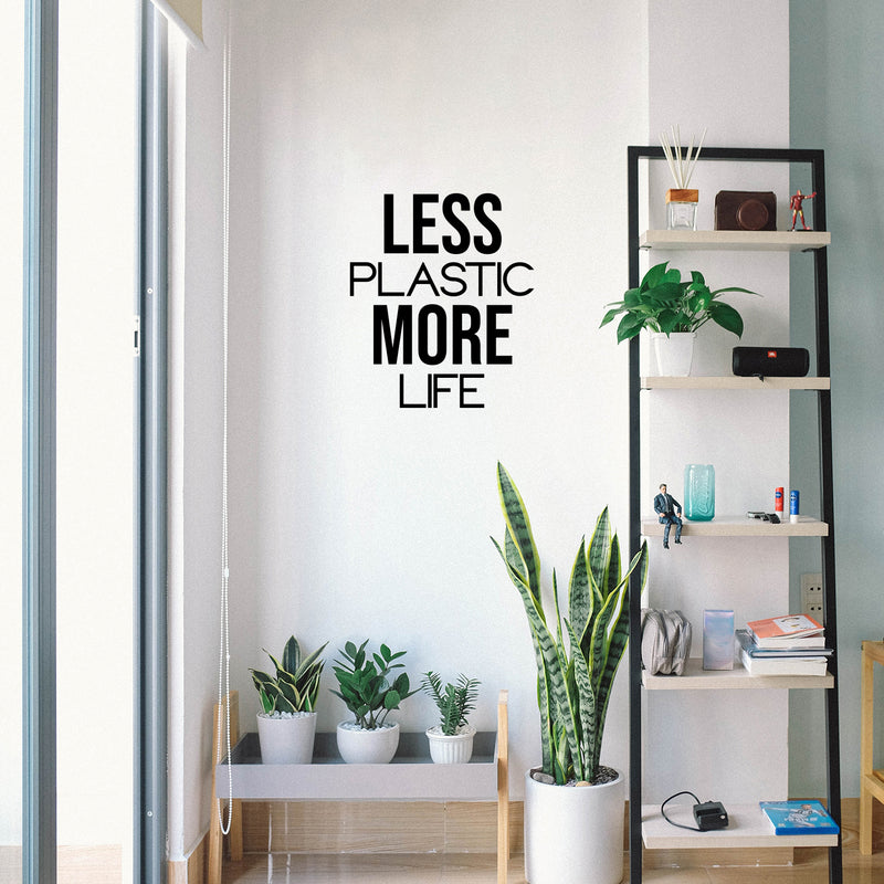 Vinyl Wall Art Decal - Less Plastic More Life - 19" x 16.5" - Trendy Motivating Recycling Quote Sticker For Home School Classroom Office Retail Store Shopfront Window Decor 2