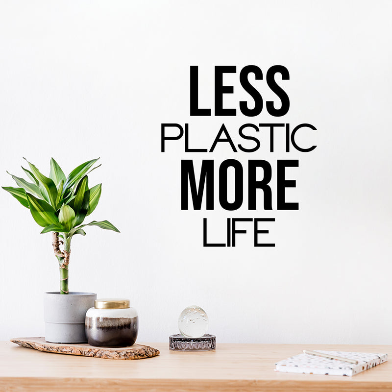 Vinyl Wall Art Decal - Less Plastic More Life - 19" x 16.5" - Trendy Motivating Recycling Quote Sticker For Home School Classroom Office Retail Store Shopfront Window Decor 3