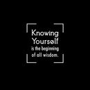 Vinyl Wall Art Decal - Knowing Yourself Is The Beginning Of All Wisdom - 15" x 14" - Trendy Inspiring Self Esteem Quote Sticker For Bedroom Closet Living Room School Decor 2