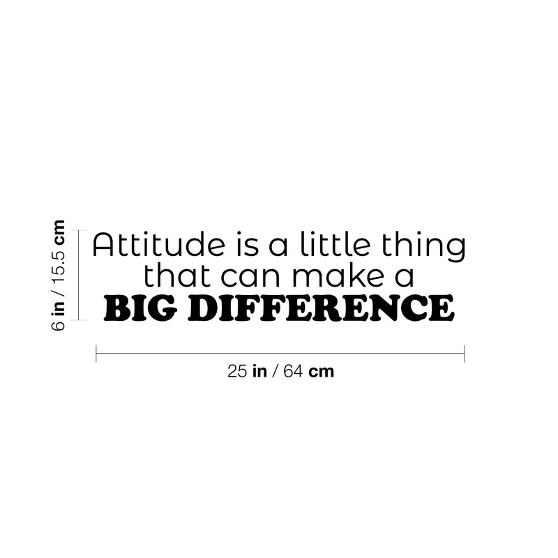 Vinyl Wall Art Decal - Attitude Is A Little Thing That Can Make A Big Difference - Modern Inspiring Positive Vibes Quote Sticker For Bedroom School Office Coffee Shop Decor 4