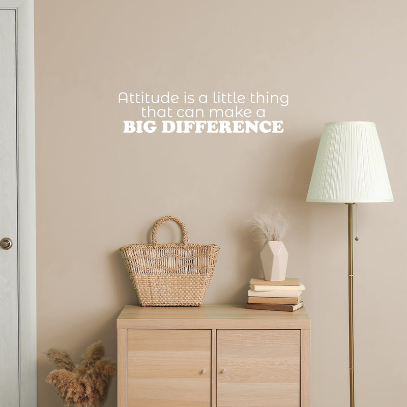 Vinyl Wall Art Decal - Attitude Is A Little Thing That Can Make A Big Difference - Modern Inspiring Positive Vibes Quote Sticker For Bedroom School Office Coffee Shop Decor 5