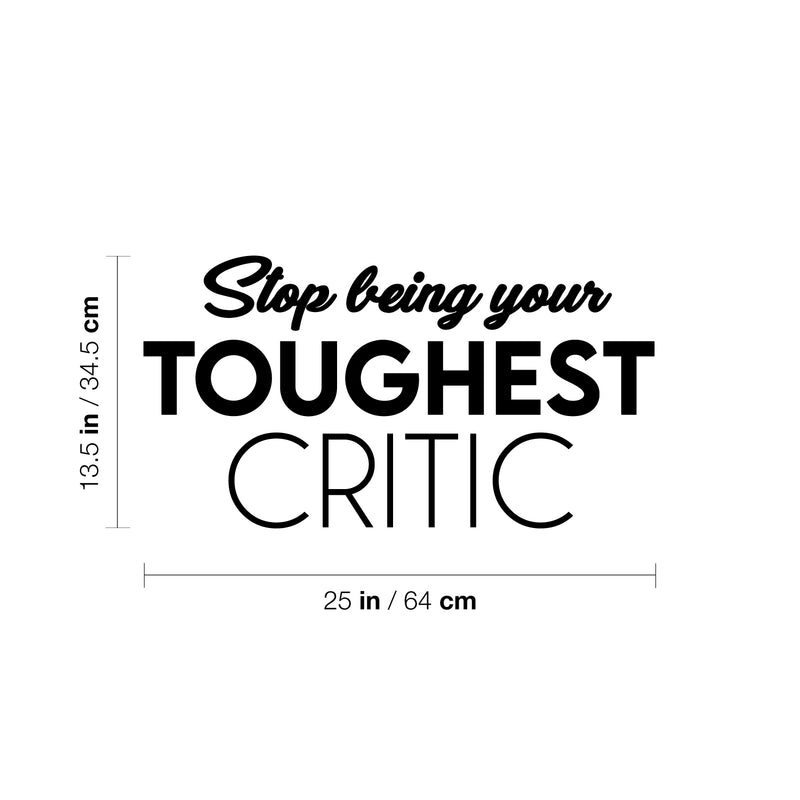 Vinyl Wall Art Decal - Stop Being Your Toughest Critic - 13. Modern Inspiring Positive Self Esteem Quote Sticker For Home Bedroom Closet Living Room School Office Decor 4