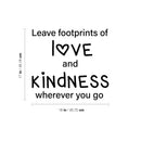 Vinyl Wall Art Decal - Leave Footprints Of L?ve And Kindness Wherever You Go - Modern Cute Quote Sticker For Bedroom Kids Room Playroom Nursery School Decor 4