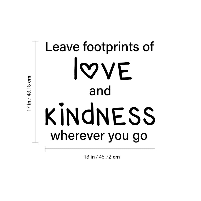 Vinyl Wall Art Decal - Leave Footprints Of L?ve And Kindness Wherever You Go - 17" x 18" - Modern Cute Quote Sticker For Bedroom Kids Room Playroom Nursery School Decor 4