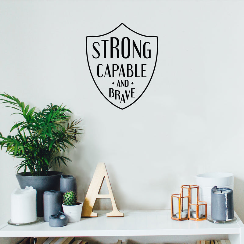 Vinyl Wall Art Decal - Strong Capable And Brave - 20" x 17" - Trendy Motivating Fun Positive Quote Sticker Shield Design For Living Room Playroom School Office Coffee Shop Decor 2