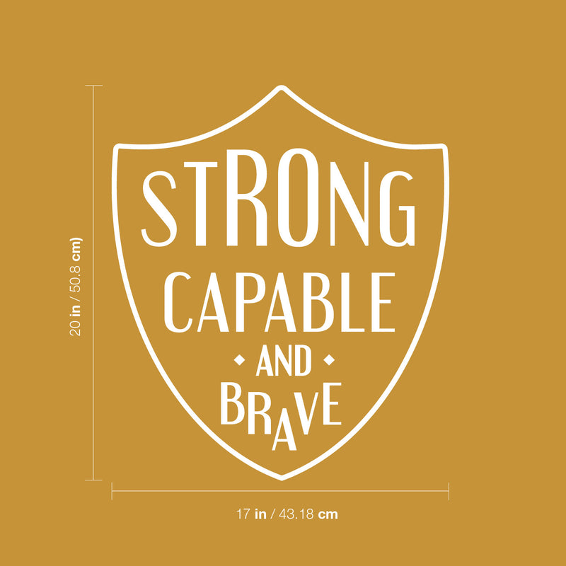 Vinyl Wall Art Decal - Strong Capable And Brave - 20" x 17" - Trendy Motivating Fun Positive Quote Sticker Shield Design For Living Room Playroom School Office Coffee Shop Decor 4