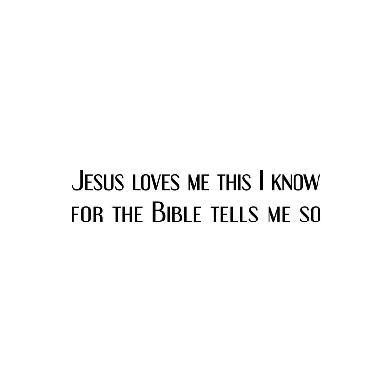 Vinyl Wall Art Decal - Jesus Loves Me This I Know For The Bible Tells Me So - 4.7" x 22" - Modern Lovely Spiritual Quote Sticker For Bedroom Living Room Office Religious Decor 1