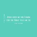 Vinyl Wall Art Decal - Jesus Loves Me This I Know For The Bible Tells Me So - 4.7" x 22" - Modern Lovely Spiritual Quote Sticker For Bedroom Living Room Office Religious Decor 4