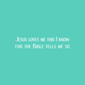 Vinyl Wall Art Decal - Jesus Loves Me This I Know For The Bible Tells Me So - 4.7" x 22" - Modern Lovely Spiritual Quote Sticker For Bedroom Living Room Office Religious Decor 1