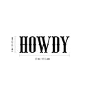 Vinyl Wall Art Decal - Howdy - 8" x 25" - Trendy Inspirational Funny Cute Quote Sticker For Home Bedroom Living Room Kids Room Playroom Daycare Nursery School Decor 4