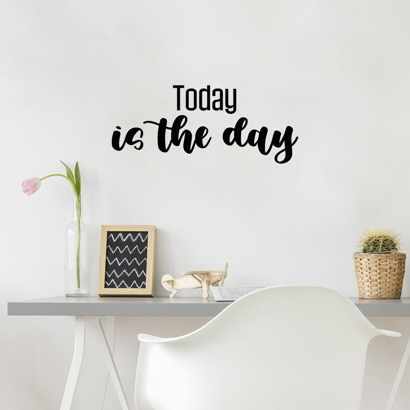 Vinyl Wall Art Decal - Today Is The Day - 10.5" x 25" - Modern Inspirational Positive Optimism Quote Sticker For Home Office Bedroom Closet Living Room Coffee Shop Decor 2