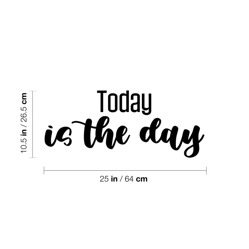 Vinyl Wall Art Decal - Today Is The Day - 10. Modern Inspirational Positive Optimism Quote Sticker For Home Office Bedroom Closet Living Room Coffee Shop Decor 4