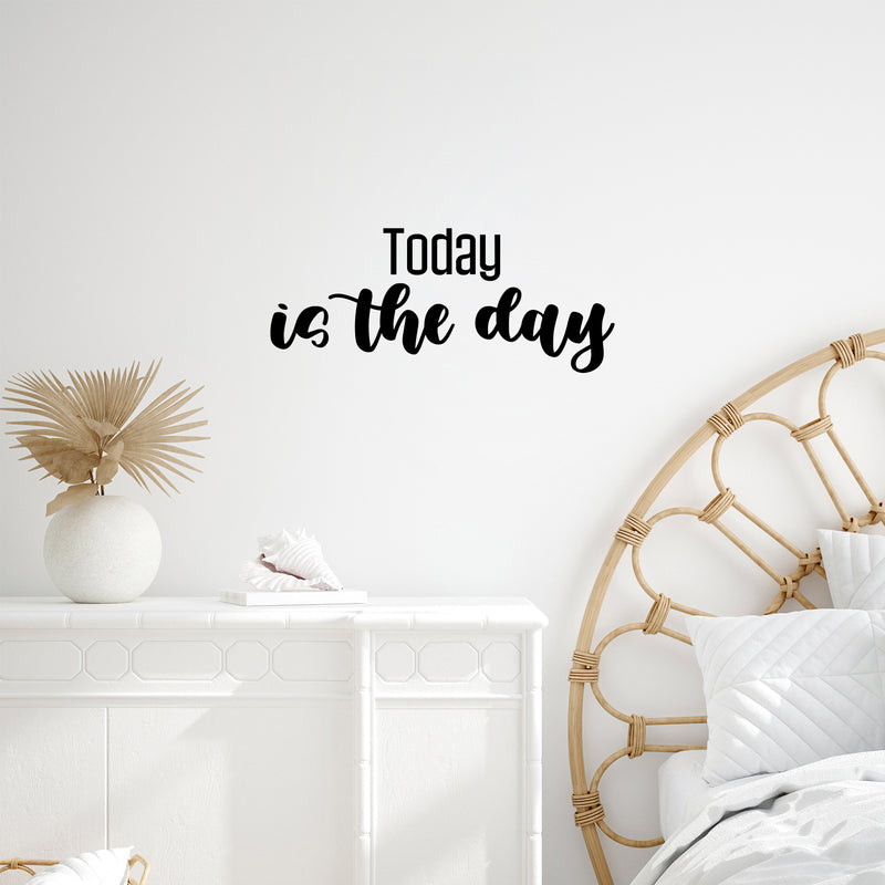 Vinyl Wall Art Decal - Today Is The Day - 10.5" x 25" - Modern Inspirational Positive Optimism Quote Sticker For Home Office Bedroom Closet Living Room Coffee Shop Decor 3