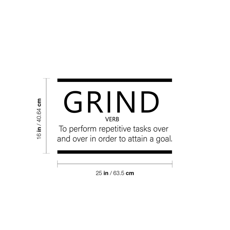 Vinyl Wall Art Decal - Grind. To Perform Repetitive Task - 16" x 25" - Modern Inspiring Positive Quote Sticker For Living Room Office School Coffee Shop Decor 4