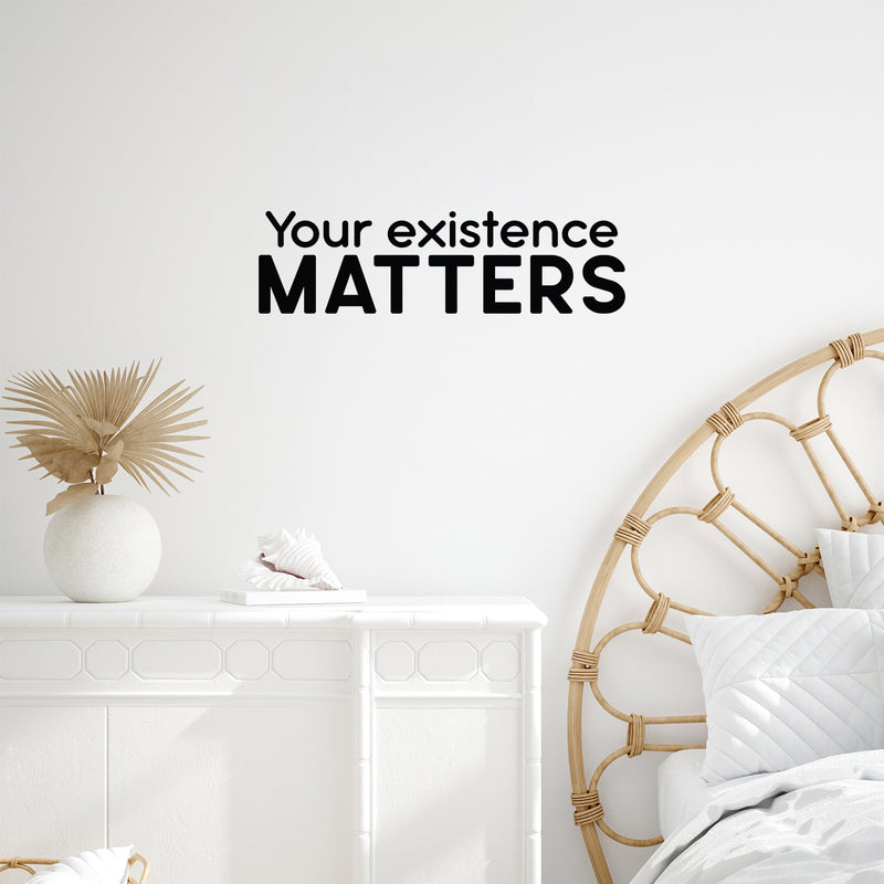 Vinyl Wall Art Decal - Your Existence Matters - Modern Inspirational Positive Self Love Quote Sticker For Home School Office Bedroom Closet Living Room Decor 3