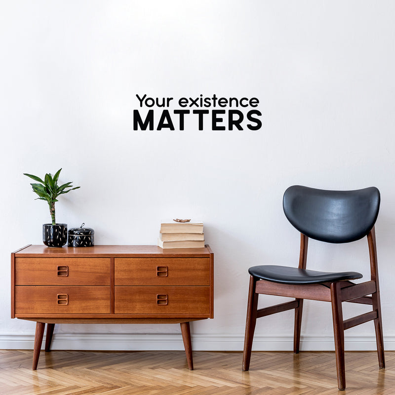 Vinyl Wall Art Decal - Your Existence Matters - Modern Inspirational Positive Self Love Quote Sticker For Home School Office Bedroom Closet Living Room Decor 2