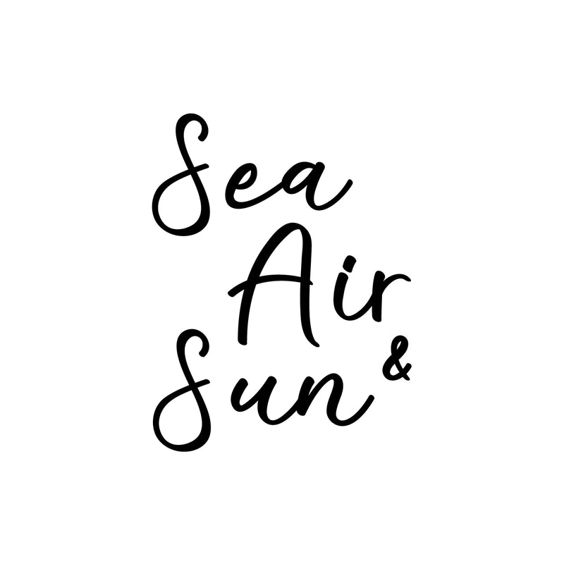 Vinyl Wall Art Decal - Sea; Air & Sun - Trendy Inspirational Positive Summer Quote Sticker For Home Office Bedroom Kids Room Living Room Store Decor 1