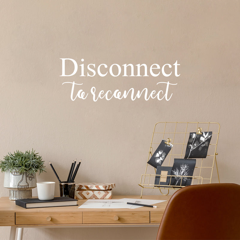 Vinyl Wall Art Decal - Disconnect To Reconnect - 11" x 30" - Unplug Technology Modern Motivational Quote Sticker For Family Home Living Room School Work Office Coffee Shop Patio Decor 2