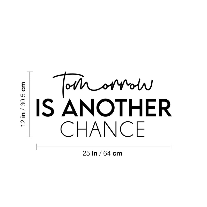 Vinyl Wall Art Decal - Tomorrow Is Another Chance - Trendy Inspirational Optimistic Quote Sticker For Bedroom Living Room School Office Coffee Shop Gym Fitness Decor 3