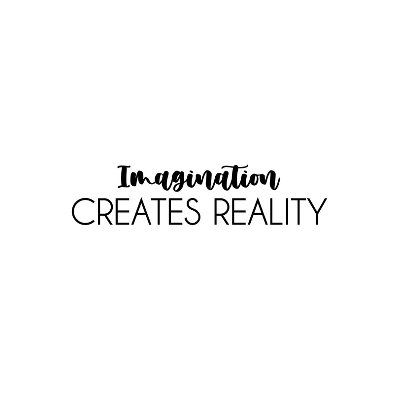 Vinyl Wall Art Decal - Imagination Creates Reality - 5" x 25" - Trendy Motivational Optimistic Quote Sticker For Bedroom Living Room Playroom Office School Coffee Shop Decor 1