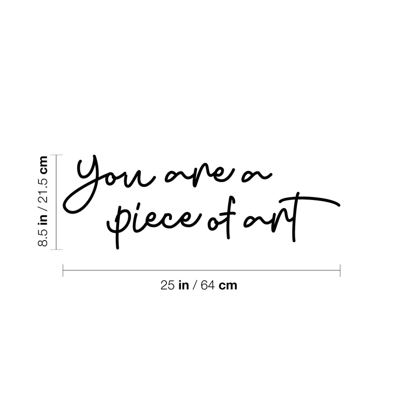 Vinyl Wall Art Decal - You Are A Piece Of Art - 8. Trendy Motivational Quote Sticker For Artist Home Bedroom Closet Living Room Classroom Work Office Makeup Room Decor 4