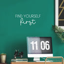 Vinyl Wall Art Decal - Find Yourself First - 11" x 25" - Modern Inspirational Positive Self Love Quote Sticker For Home School Office Bedroom Closet Living Room Decor 3