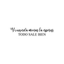 Vinyl Wall Art Decal - Y Cuando Menos Lo Esperas; Todo Sale Bien / And When You Least Expect It; Everything Goes Well - Optimistic Spanish Quote Sticker For Home Office Decor 1