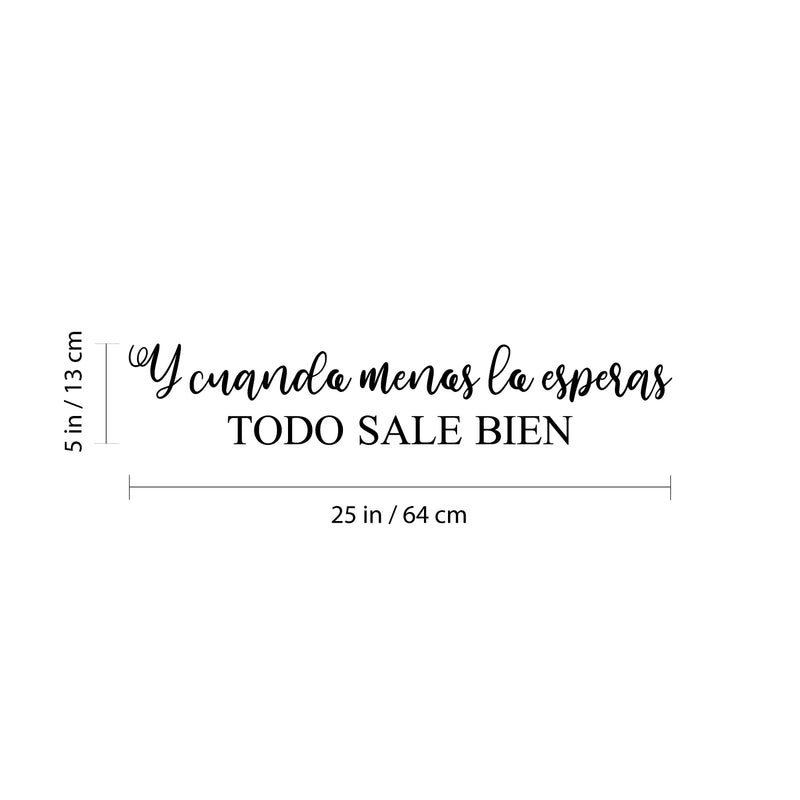 Vinyl Wall Art Decal - Y Cuando Menos Lo Esperas; Todo Sale Bien / And When You Least Expect It; Everything Goes Well - 5" x 25" - Optimistic Spanish Quote Sticker For Home Office Decor 4