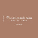 Vinyl Wall Art Decal - Y Cuando Menos Lo Esperas; Todo Sale Bien / And When You Least Expect It; Everything Goes Well - 5" x 25" - Optimistic Spanish Quote Sticker For Home Office Decor 4