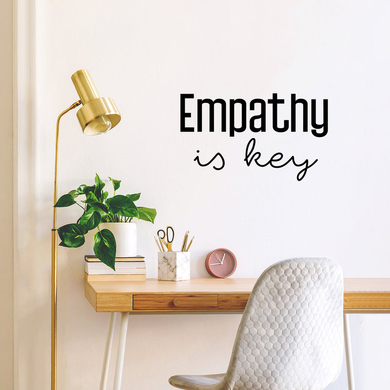 Vinyl Wall Art Decal - Empathy Is Key - 15" x 25" - Trendy Inspiring Lovely Optimistic Quote Sticker For Home Bedroom Closet Living Room Playroom School Coffee Shop Decor 3