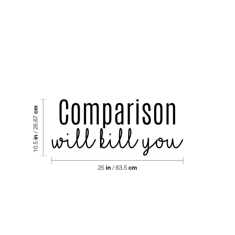 Vinyl Wall Art Decal - Comparison Will Kill You - 10. Modern Motivating Positive Vibes Quote Sticker For Home Bedroom Living Room School Office Coffee Shop Gym Fitness Decor 4