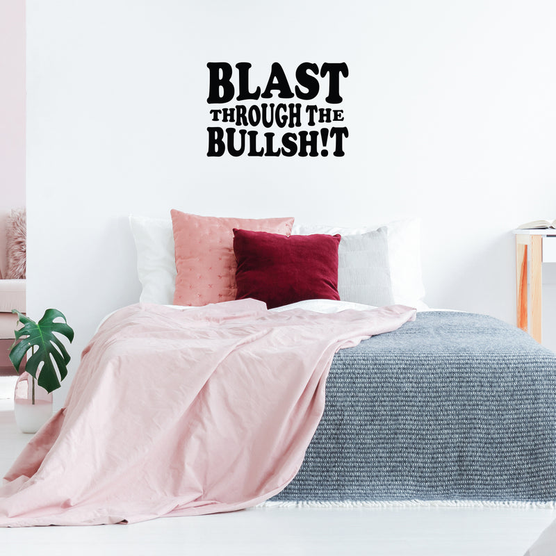 Vinyl Wall Art Decal - Blast Through The Bullsh!t - 16" x 24" - Trendy Positive Sarcastic Adult Joke Quote Sticker For Home Living Room Bedroom Office Coffee Shop  Gym FitnessDecor 2