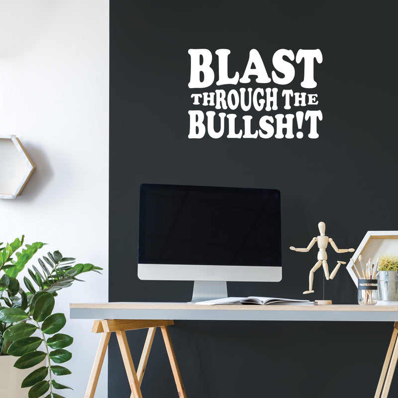 Vinyl Wall Art Decal - Blast Through The Bullsh!t - 16" x 24" - Trendy Positive Sarcastic Adult Joke Quote Sticker For Home Living Room Bedroom Office Coffee Shop  Gym FitnessDecor 2