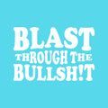 Vinyl Wall Art Decal - Blast Through The Bullsh!t - 16" x 24" - Trendy Positive Sarcastic Adult Joke Quote Sticker For Home Living Room Bedroom Office Coffee Shop  Gym FitnessDecor 1