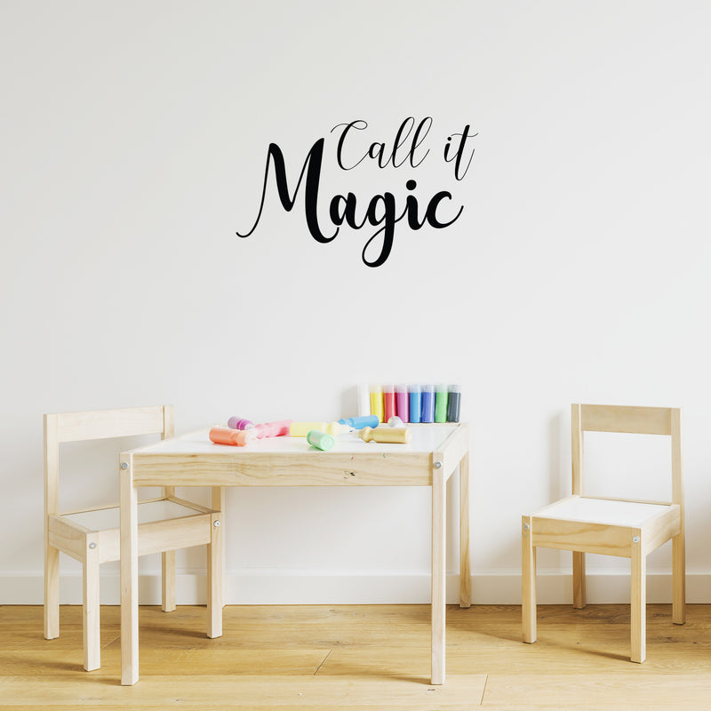 Vinyl Wall Art Decal - Call It Magic - 14. Trendy Inspirational Magical Sticker Quote For Home Bedroom Living Room Work Office School Decor 3