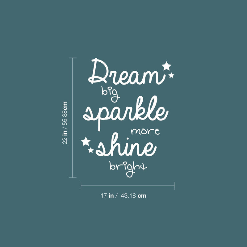 Vinyl Wall Art Decal - Dream Big Sparkle More Shine Bright - 11.5" x 22" - Modern Inspirational Positive Quote Sticker Cute Design For Home Teen Bedroom Kids Room Home Office Store Decor 4