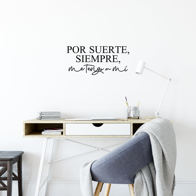 Vinyl Wall Art Decal - Por Suerte; Siempre; Me Tengo A Mi / Luckily; Always; I Have Myself - 11.5" x 25" - Inspiring Lovely Spanish Quote Sticker For Bedroom Closet Office Decor 3