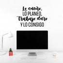 Vinyl Wall Art Decal - Lo Sueño; Lo Planeo; Trabajo Duro / I Dream It; I Plan it; I Work Hard - Trendy Motivating Spanish Quote Sticker For Home Office Gym Decor 2