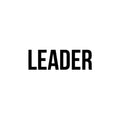 Vinyl Wall Art Decal - Leader - Trendy Positive Inspiring Quote Sticker For Home Bedroom Living Room Kids Room Playroom Daycare School Office Coffee Shop Decor 1
