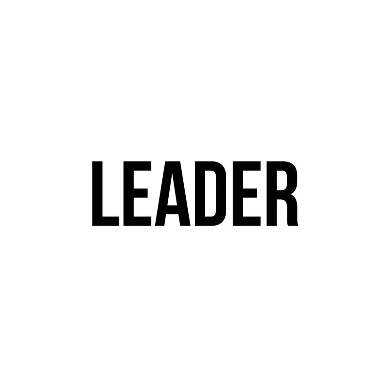 Vinyl Wall Art Decal - Leader - 4" x 15" - Trendy Positive Inspiring Quote Sticker For Home Bedroom Living Room Kids Room Playroom Daycare School Office Coffee Shop Decor 1